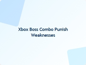 Xbox Boss Combo Punish Weaknesses